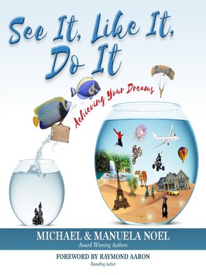 cover image of See It, Like It, Do It: Achieving Your Dreams